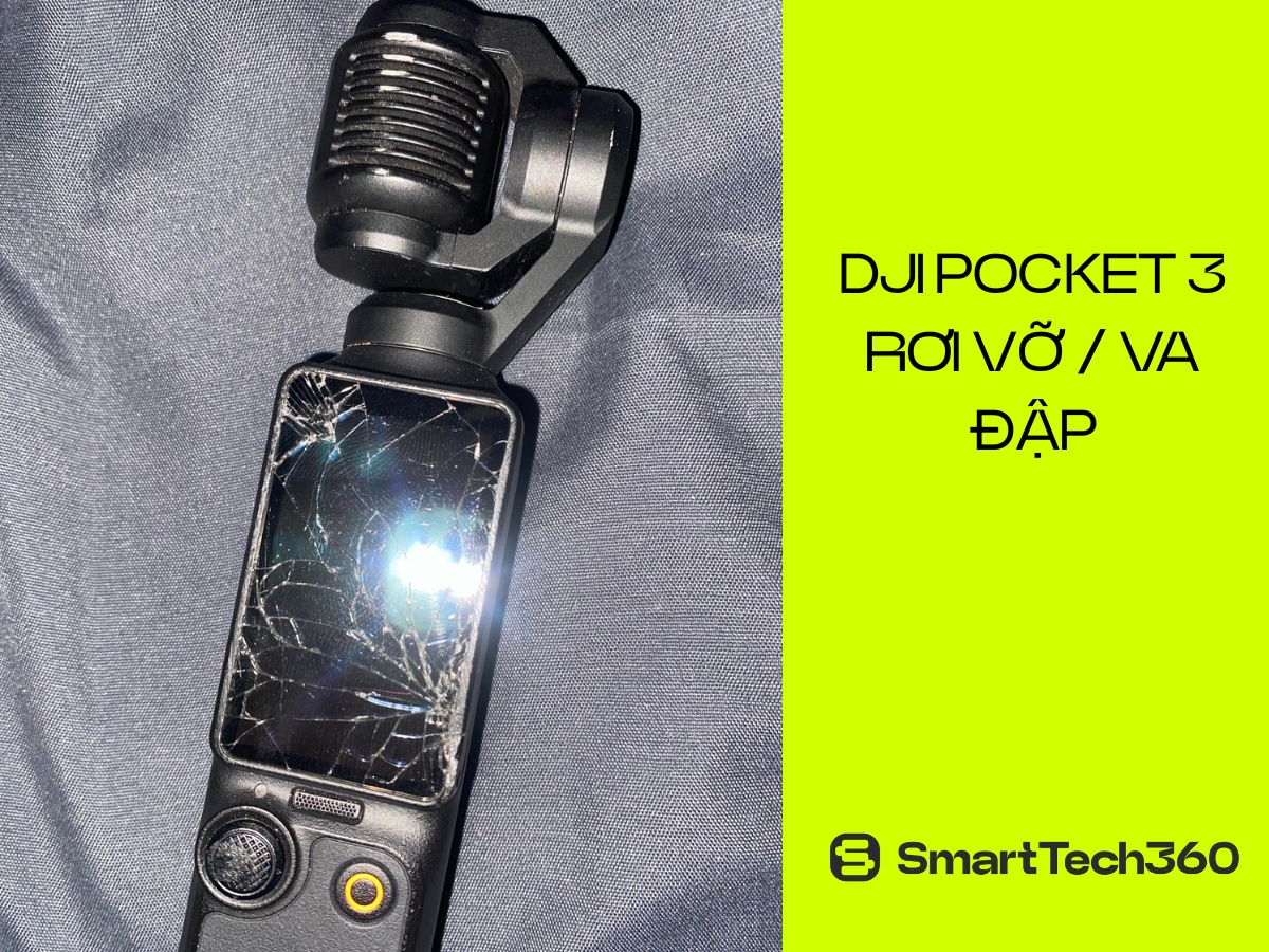 Sửa lỗi DJI Osmo Pocket 3 bị rơi vỡ và va đập mạnh