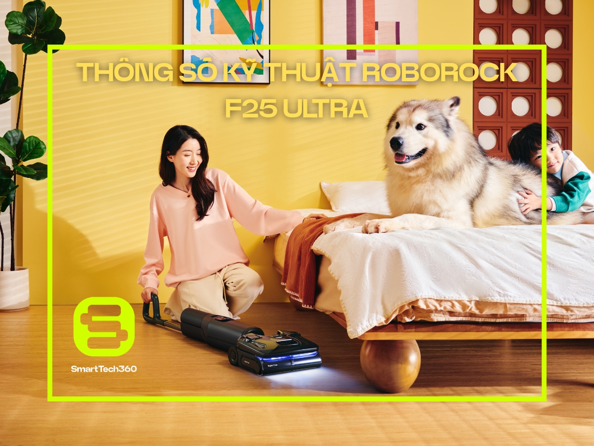 Thông số kỹ thuật Roborock F25 Ultra