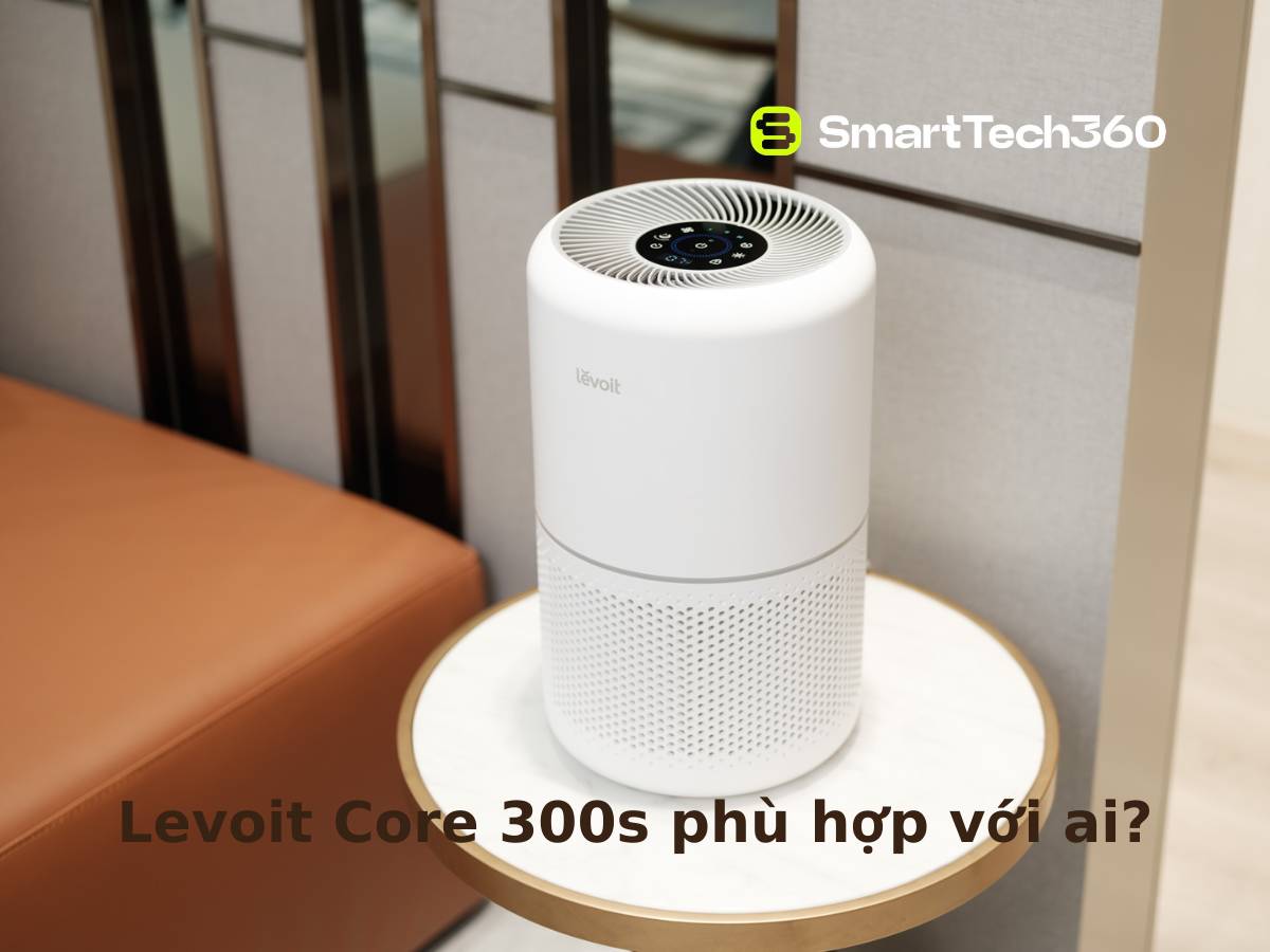 may loc khong khi levoit core 300s phu hop voi ai