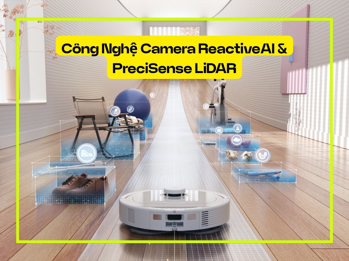 Công nghệ Camera ReactiveAI và PreciSense LiDAR trên Roborock
