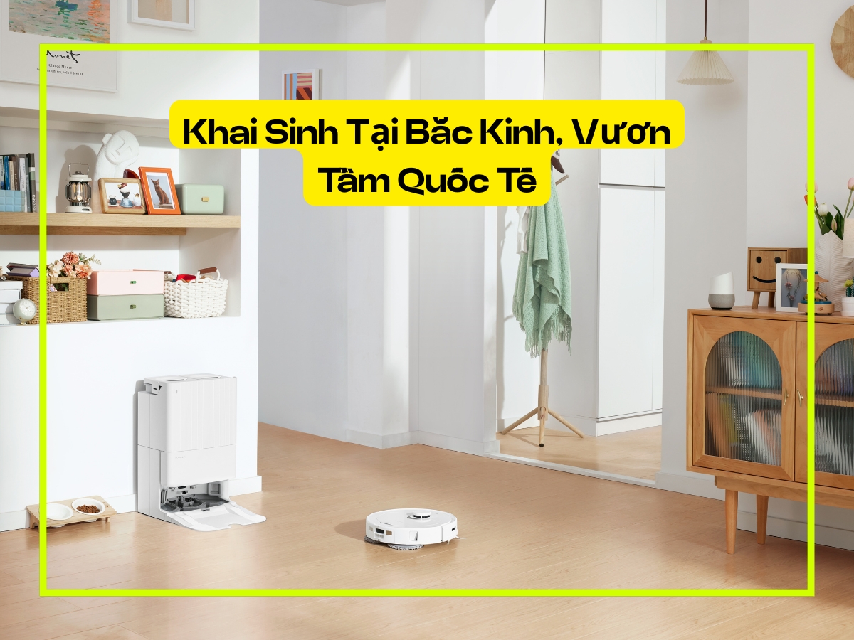 Roborock là thương hiệu công nghệ đến từ Bắc Kinh, Trung Quốc