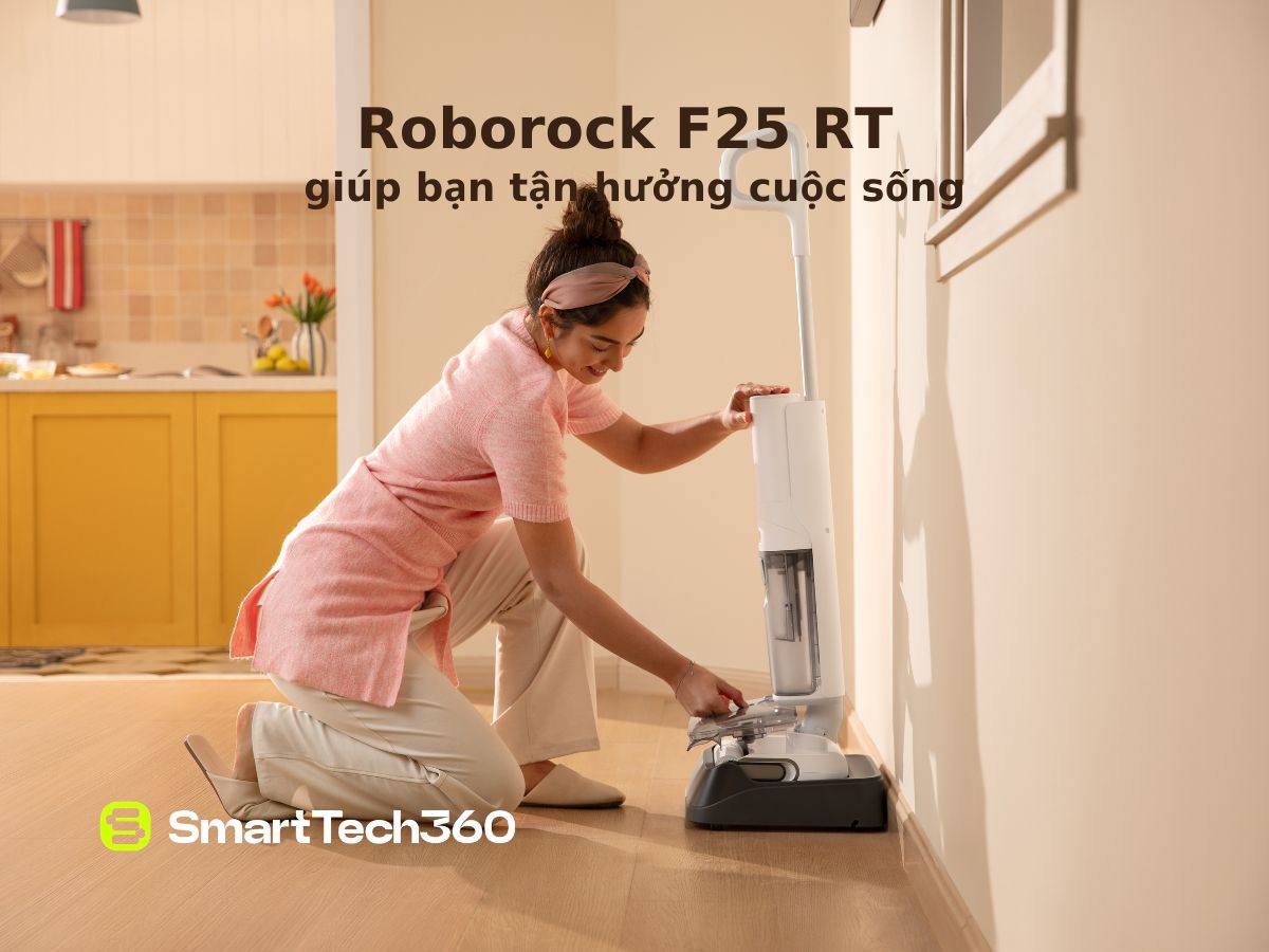 roborock f25 rt vi sao nen mua