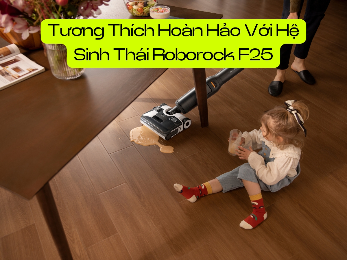 roborock f25 series tuong thich cac dong may