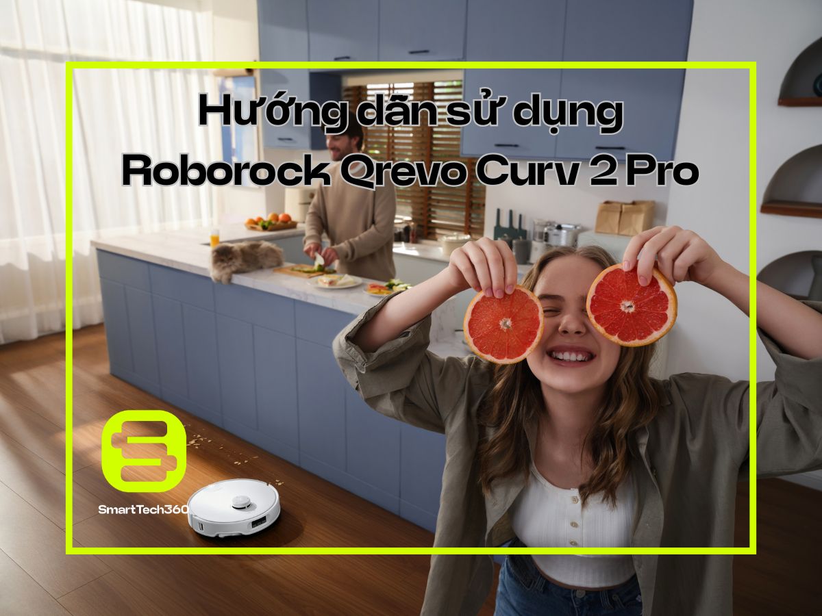 roborock qrevo curv 2 pro huong dan su dung