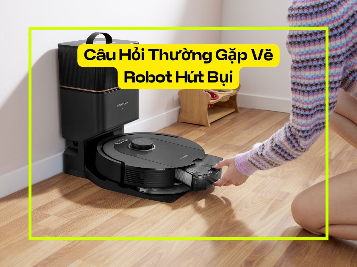 Các câu hỏi thường gặp về robot hút bụi Roborock và Ecovacs
