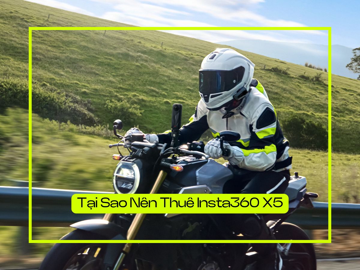 tai sao nen thue insta360 x5