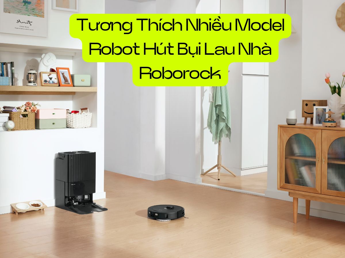 tui rac tuong thich nhieu dong robot hut bui roborock