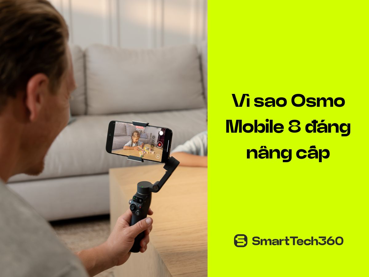 Vì sao DJI Osmo Mobile 8 đáng nâng cấp