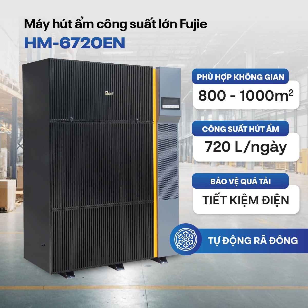 Máy hút ẩm công nghiệp FujiE HM-6720EN 3 pha thế hệ mới