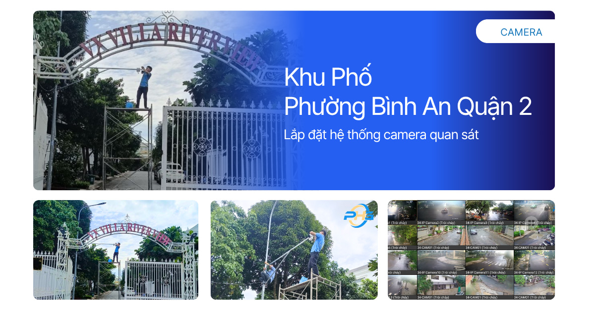 Lắp đặt hệ thống camera quan sát Khu Phố Phường Bình An Quận 2