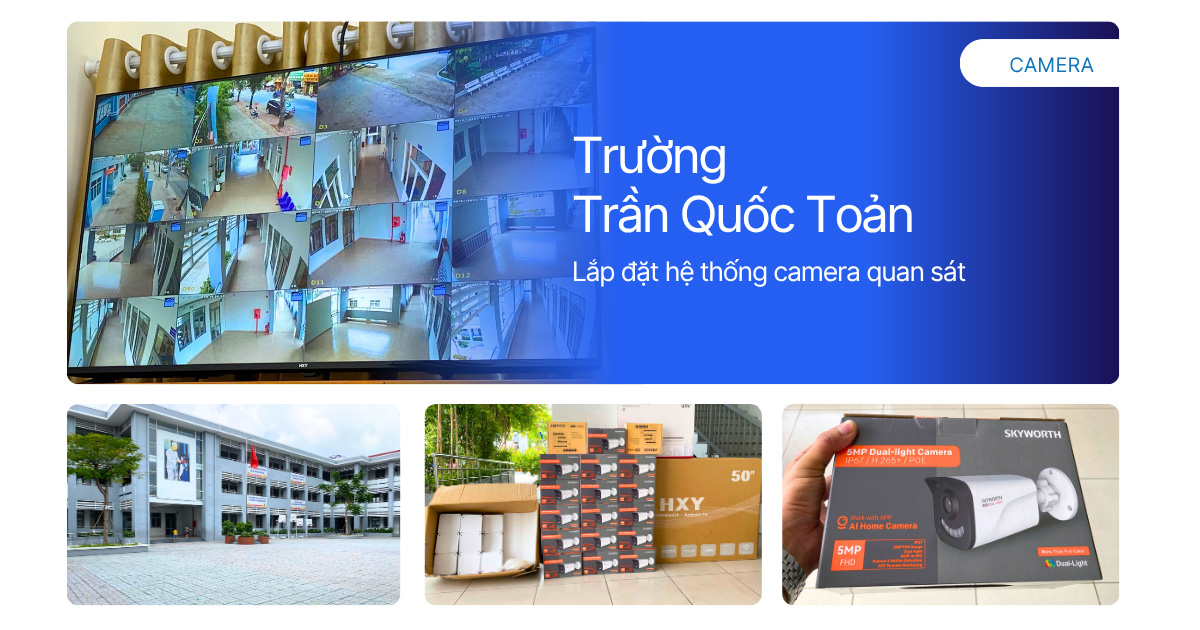 Lắp đặt hệ thống camera Trường Trần Quốc Toản