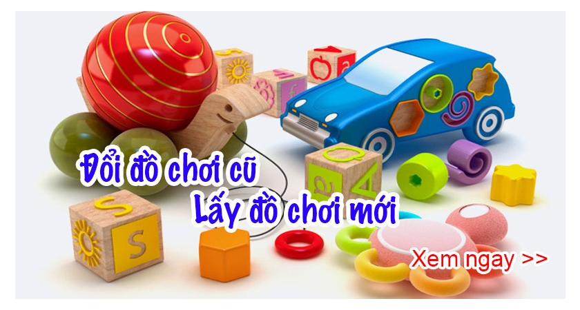 Đổi cũ lấy mới - Chia sẻ đồ chơi cùng trẻ em nghèo