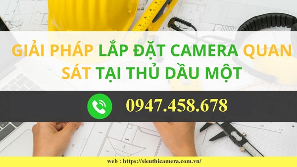 lap-dat-camera-quan-sat-tai-thu-dau-mot-binh-duong-gia-tot-uy-tin