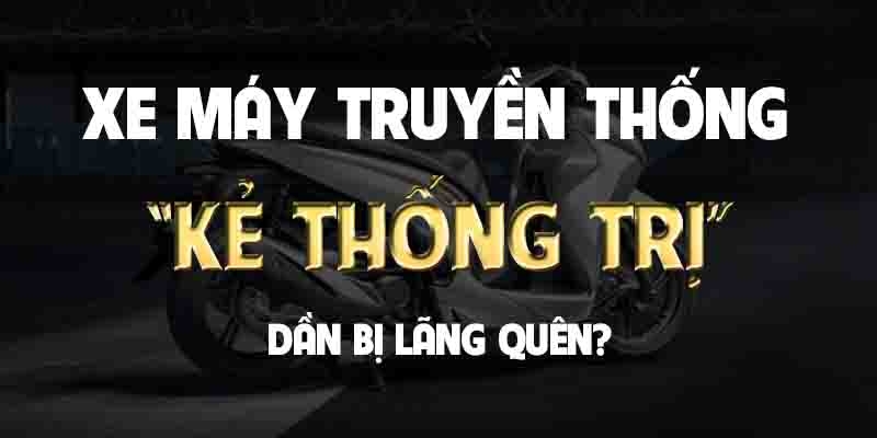 BỐI CẢNH THỊ TRƯỜNG XE MÁY VIỆT NAM THỜI COVID 19 VÀ TRIỂN VỌNG 5 NĂM SAU