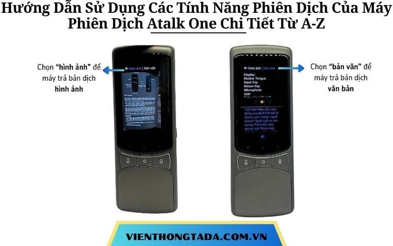Hướng Dẫn Sử Dụng Các Tính Năng Phiên Dịch Của Máy Phiên Dịch Atalk One Chi Tiết Từ A-Z