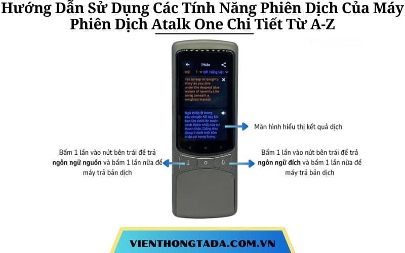 Hướng Dẫn Sử Dụng Các Tính Năng Phiên Dịch Của Máy Phiên Dịch Atalk One Chi Tiết Từ A-Z
