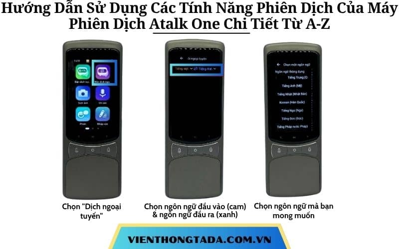 Hướng Dẫn Sử Dụng Các Tính Năng Phiên Dịch Của Máy Phiên Dịch Atalk One Chi Tiết Từ A-Z