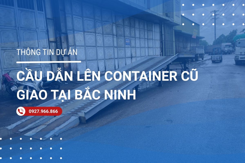 Cầu dẫn lên container cũ giao tại Bắc Ninh