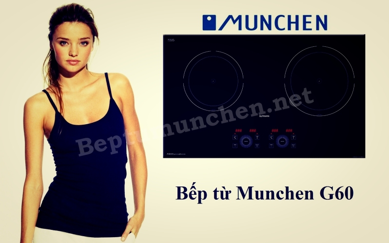 Bếp từ Munchen G60 sản phẩm tốt nhất hiện nay