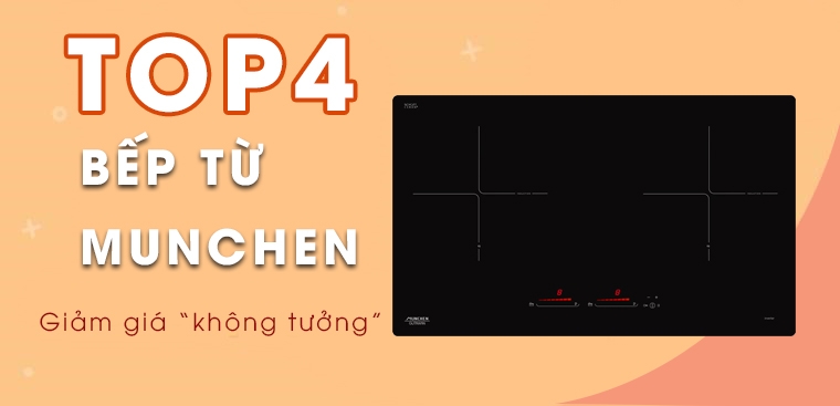 Top 4 bếp từ Munchen giảm giá