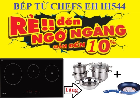 Bếp từ Chefs EH IH544 khuyến mại khủng giảm giá sốc