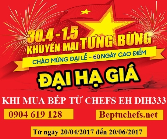 Bếp từ Chefs EH DIH333 khuyến mại tưng bừng mừng đại lễ