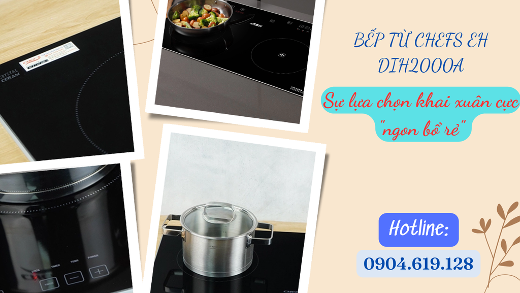 Bếp từ Chefs EH DIH2000A - Sự lựa chọn khai xuân cực