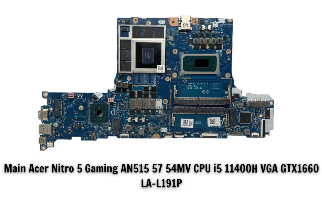Main Acer Nitro 5 Gaming AN515 57 54MV CPU i5 11400H VGA GTX1660 LA-L191P