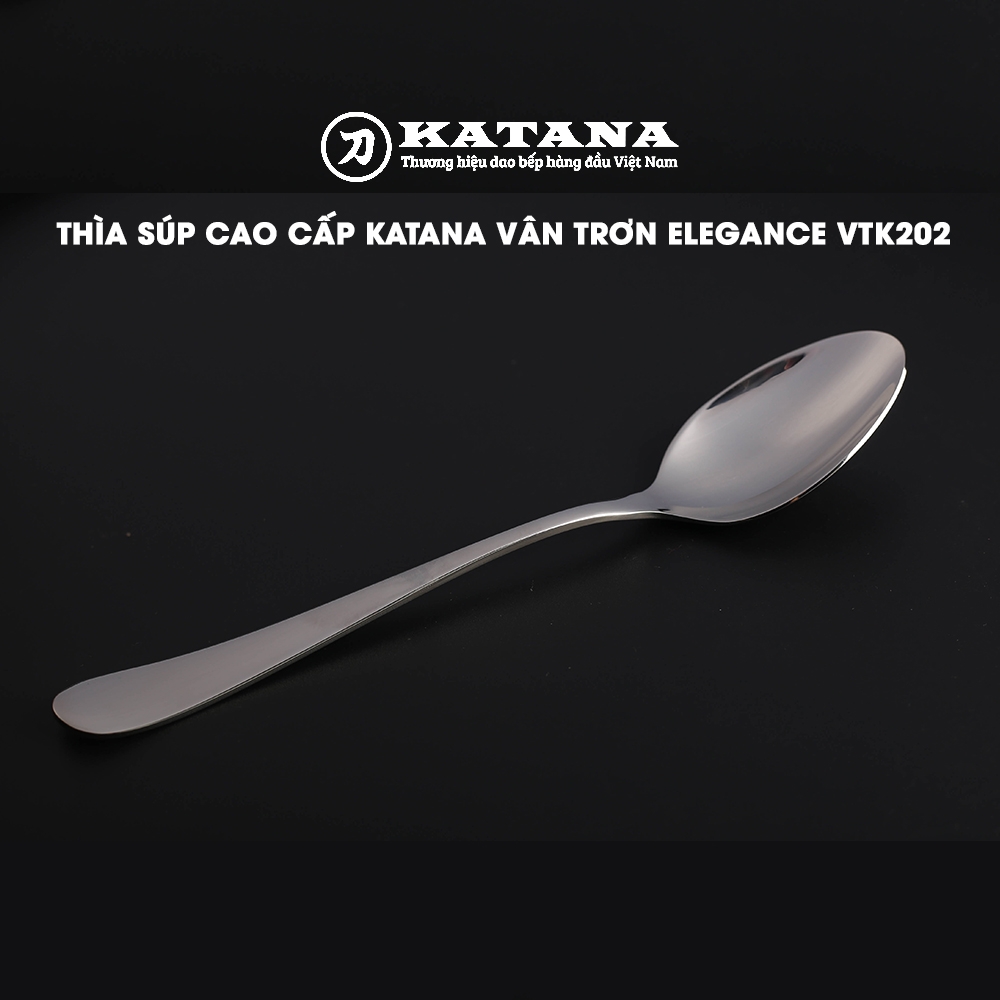 Thìa súp cao cấp KATANA vân trơn Elegance VTK202