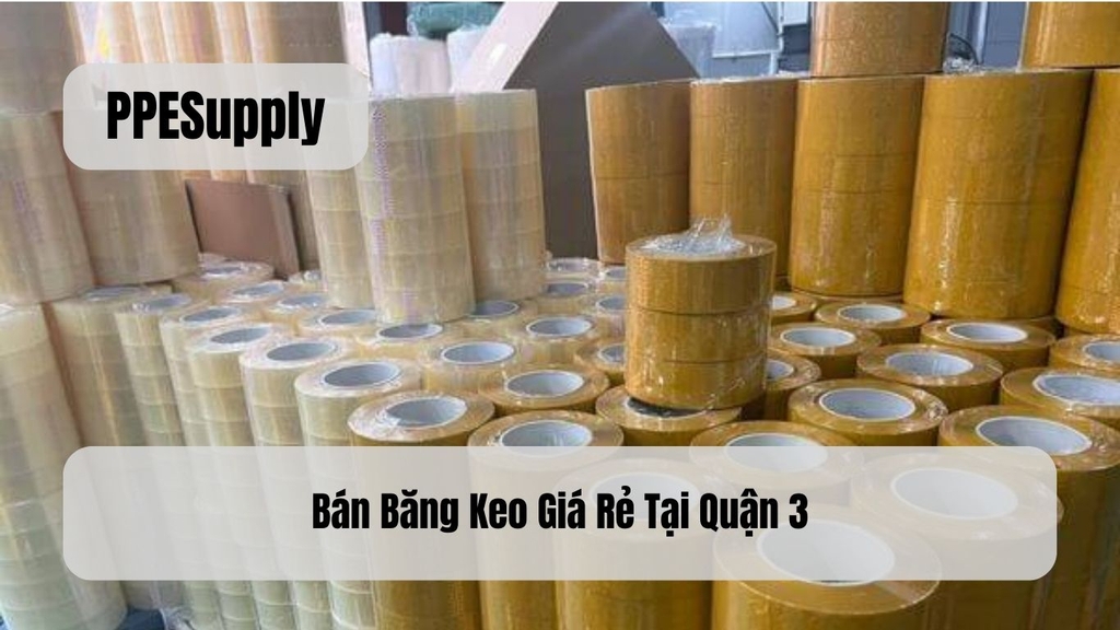 Bán Băng Keo Giá Rẻ Tại Quận 3