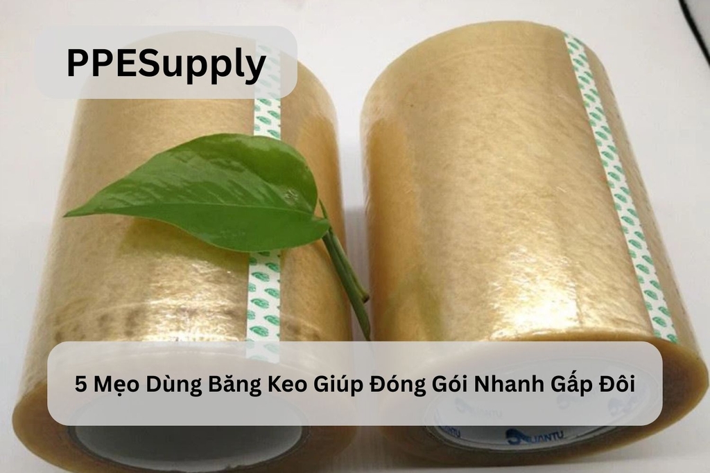 5 Mẹo Dùng Băng Keo Giúp Đóng Gói Nhanh Gấp Đôi