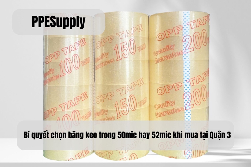 Bí quyết chọn băng keo trong 50mic hay 52mic khi mua tại Quận 3