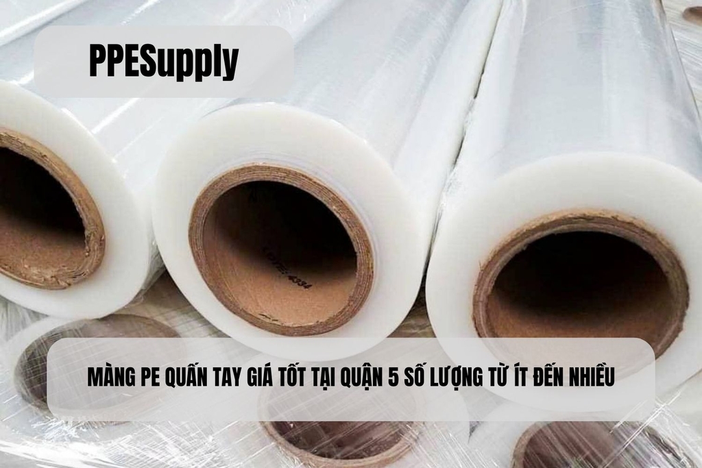 MÀNG PE QUẤN TAY GIÁ TỐT TẠI QUẬN 5 SỐ LƯỢNG TỪ ÍT ĐẾN NHIỀU