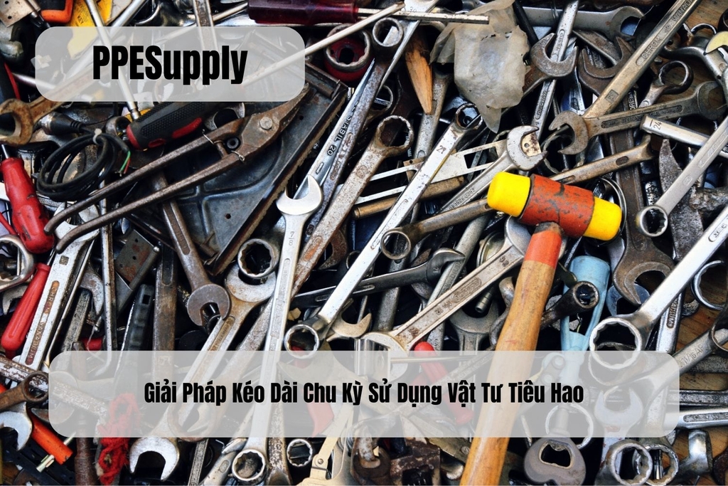 Giải Pháp Kéo Dài Chu Kỳ Sử Dụng Vật Tư Tiêu Hao