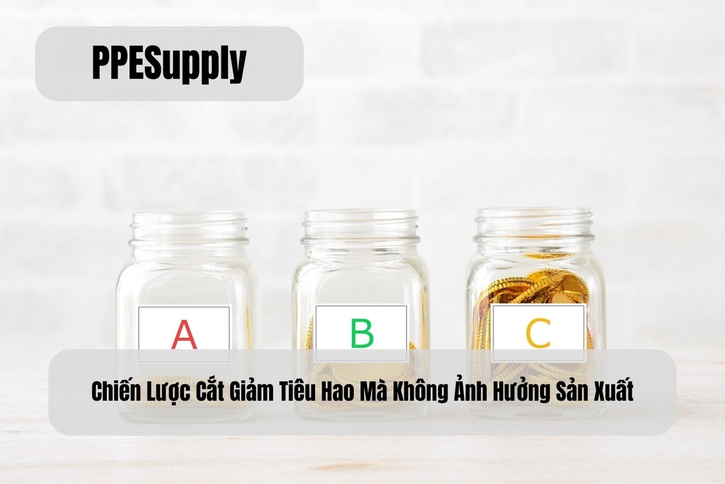 Chiến Lược Cắt Giảm Tiêu Hao Mà Không Ảnh Hưởng Sản Xuất