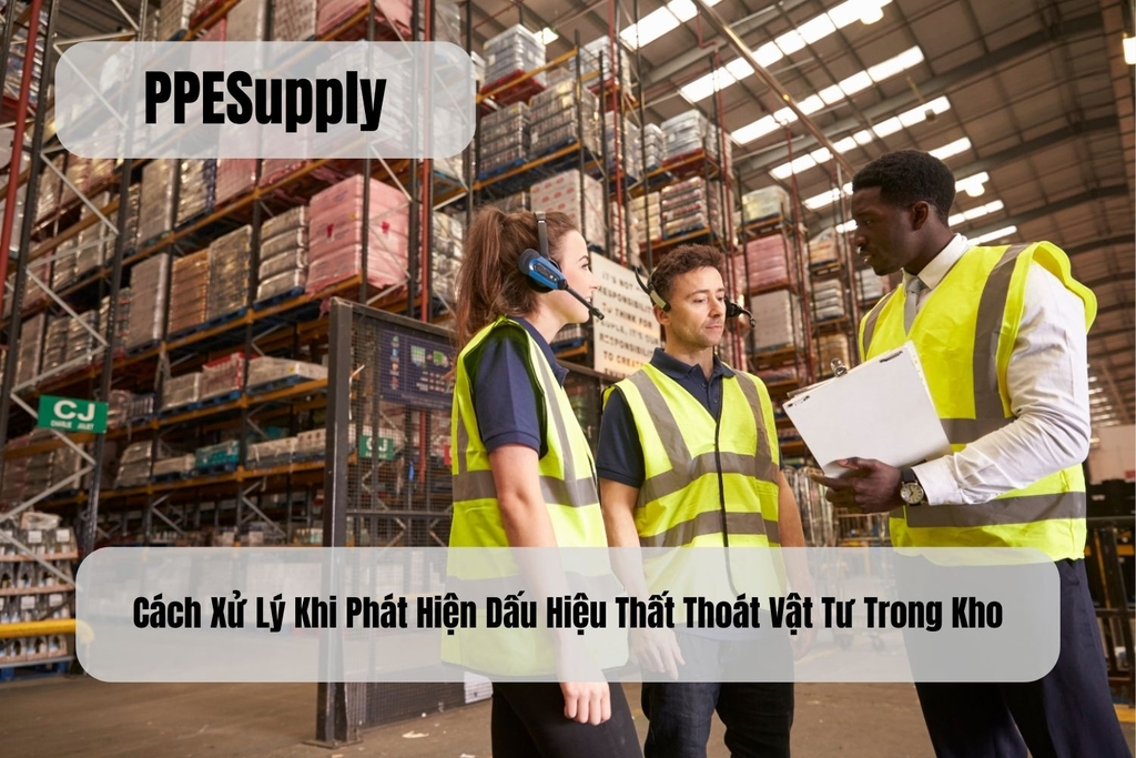 Cách Xử Lý Khi Phát Hiện Dấu Hiệu Thất Thoát Vật Tư Trong Kho