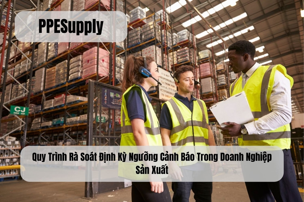 Quy Trình Rà Soát Định Kỳ Ngưỡng Cảnh Báo Trong Doanh Nghiệp Sản Xuất