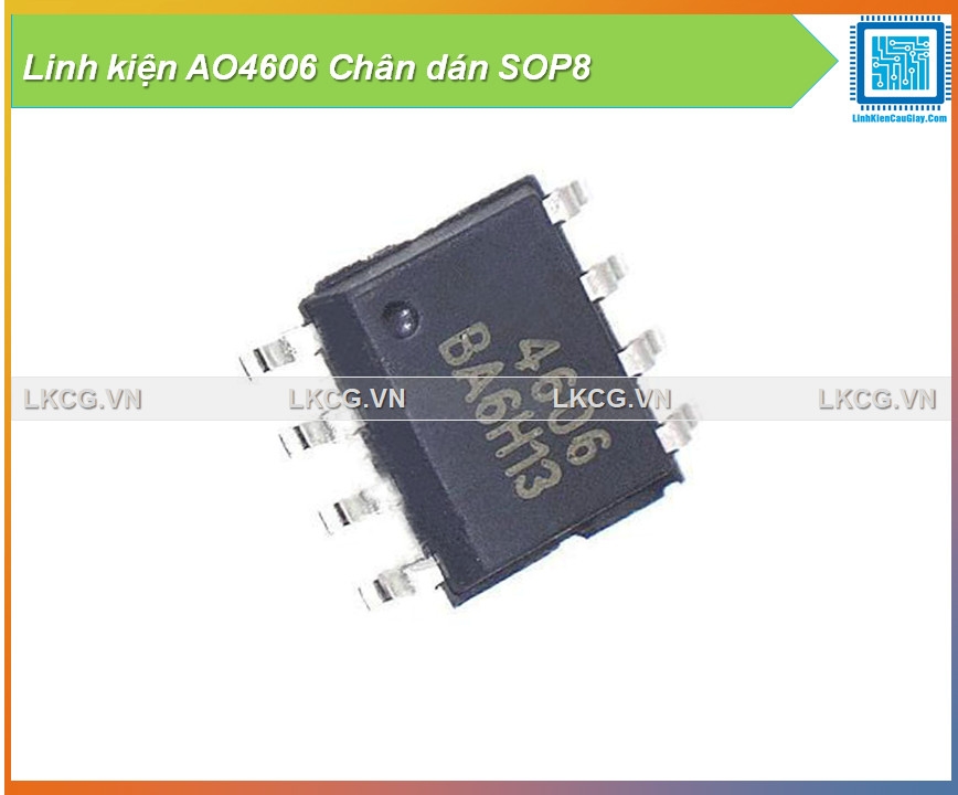 Linh kiện AO4606 Chân dán SOP8