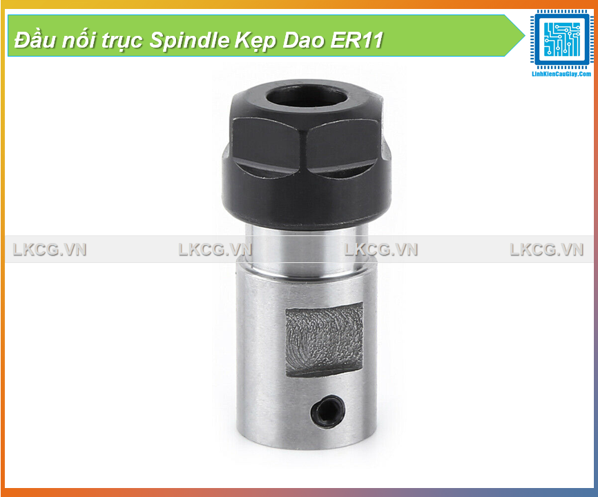 Đầu nối trục Spindle Kẹp Dao ER11