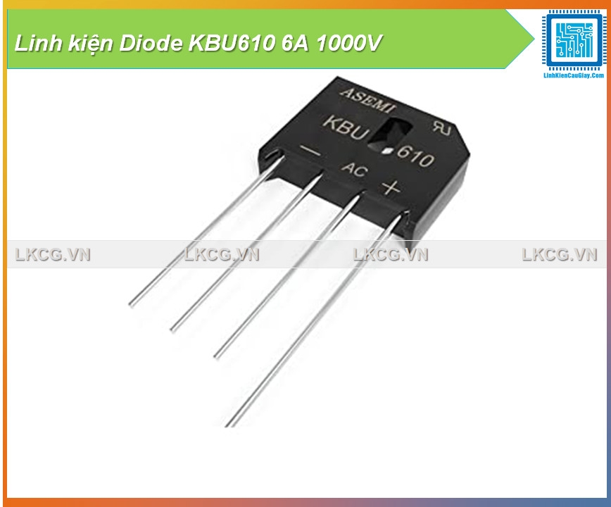 Linh kiện Diode KBU610 6A 1000V