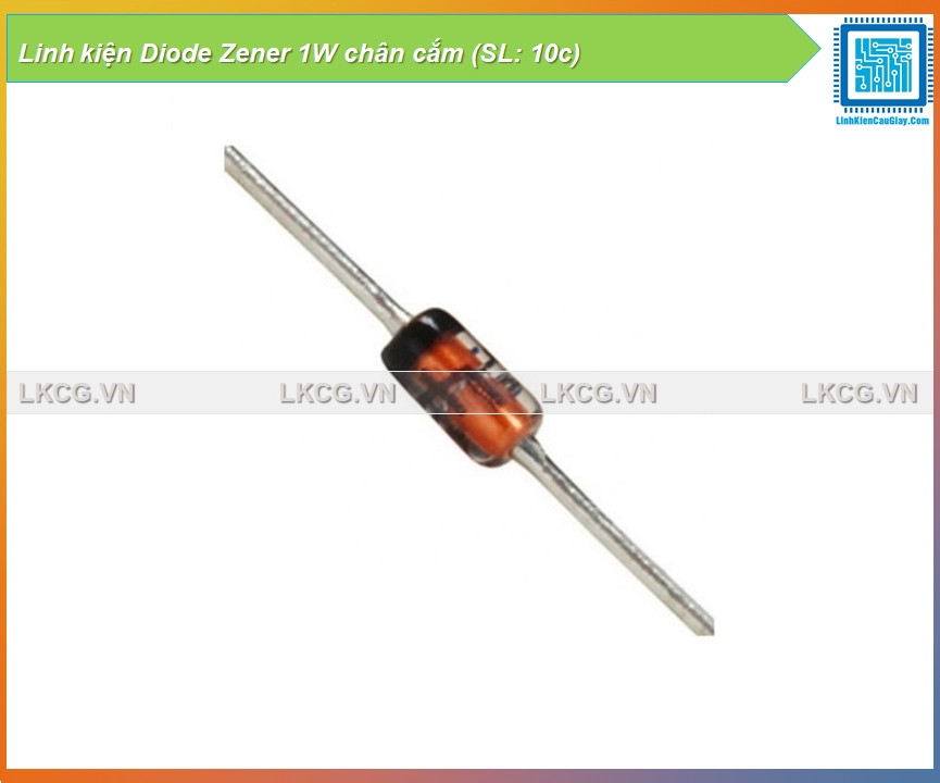 Linh kiện Diode Zener 1W chân cắm (SL: 10c)