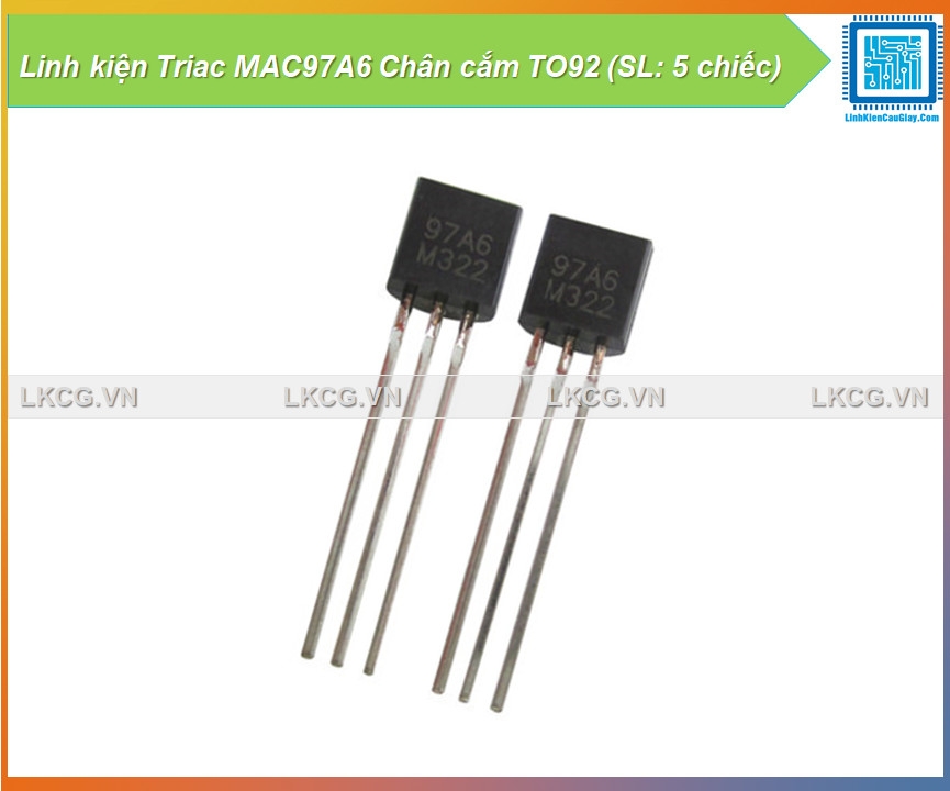 Linh kiện Triac MAC97A6 Chân cắm TO92 (SL: 5 chiếc)