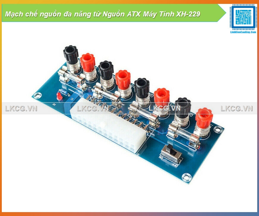 Mạch chế nguồn đa năng từ Nguồn ATX Máy Tính XH-229