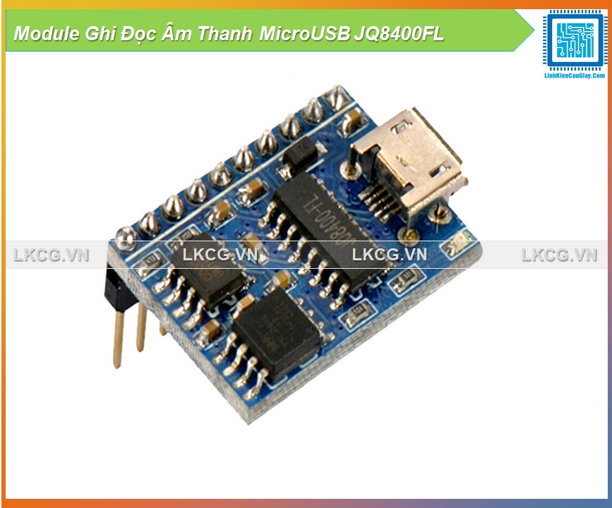 Module Ghi Đọc Âm Thanh MicroUSB JQ8400FL