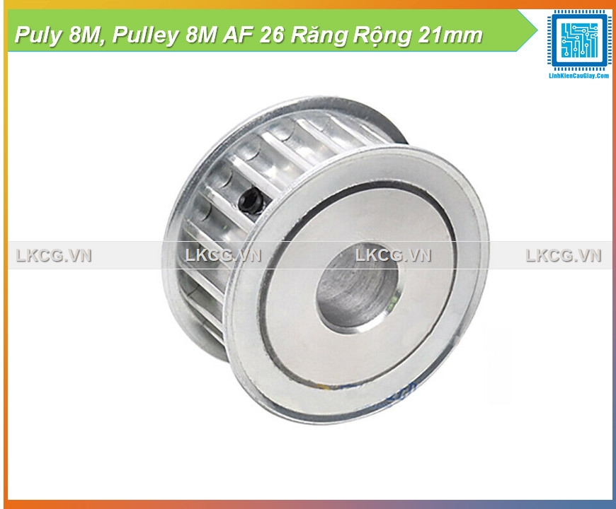 Puly 8M, Pulley 8M AF 26 Răng Rộng 21mm