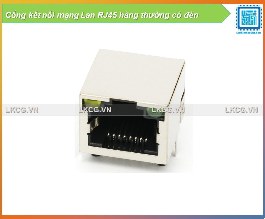 Cổng kết nối mạng Lan RJ45 hàng thường có đèn