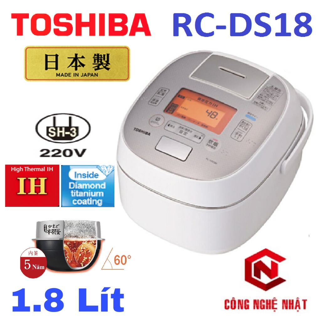 Nồi cơm điện cao tần áp suất TOSHIBA RC-DS18K Sử dụng nguồn điện 220V Made in Japan 100%