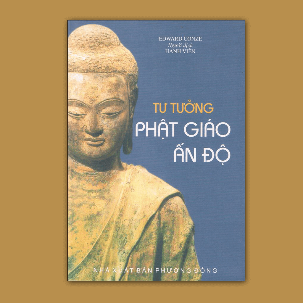 Tư Tưởng Phật Giáo Ấn-độ (Edward Conze, Hạnh Viên dịch Việt)