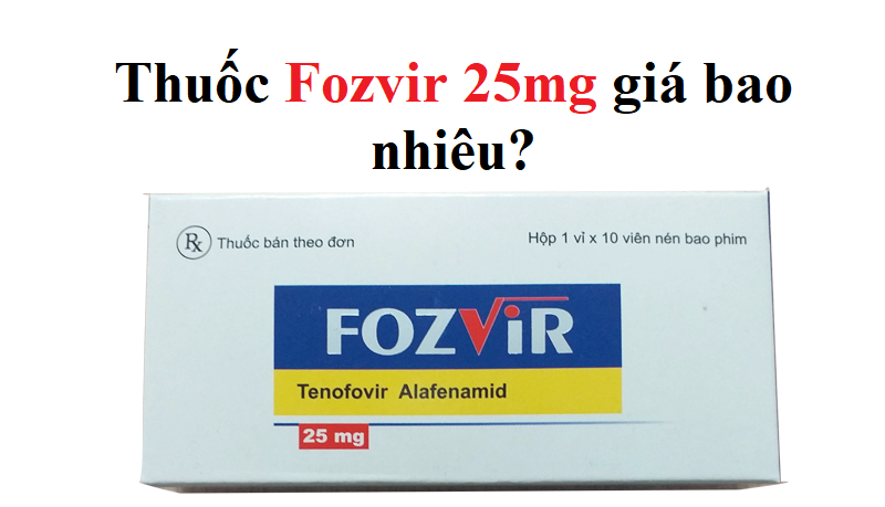 Thuốc Fozvir 25mg giá bao nhiêu? Mua ở đâu tốt nhất?