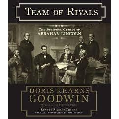 Team of Rivals - The Political Genius of Abraham Lincoln
